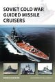 Soviet Cold War Guided Missile Cruisers (New Vanguard)