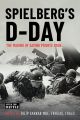 Spielberg's D-Day - The Motives and the Making of Saving Private Ryan - PRE ORDER