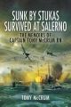 Sunk by Stukas Survived at Salerno