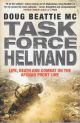 TASK FORCE HELMAND - Life, Death and Combat on the Afghan Front Line
