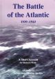 THE BATTLE OF THE ATLANTIC 1939 - 1943