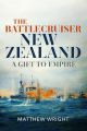 The Battlecruiser New Zealand - A Gift to Empire