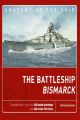 The Battleship Bismarck (Anatomy of the Ship Series)