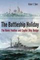 The Battleship Holiday - The Naval Treaties and Capital Ship Design