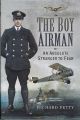 The Boy Airman: An Absolute Stranger to Fear