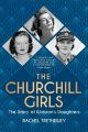 The Churchill Girls - The Story of Winston's Daughters