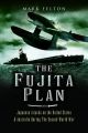 The Fujita Plan - Japanese Attacks on the United States and Australia during the Second World War - PRE ORDER