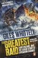 The Greatest Raid - St Nazaire, 1942 - The Heroic Story of Operation Chariot