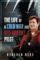 The Life of a Cold War and Red Arrows Pilot - PRE ORDER