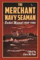 The Merchant Navy Seaman Pocket Manual 1939–1945