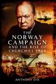 The Norway Campaign and the Rise of Churchill 1940