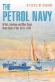 The Petrol Navy - British, American and Other Naval Motor Boats at War 1914 – 1920