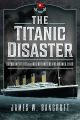 The Titanic Disaster - Omens, Mysteries and Misfortunes of the Doomed Liner - PRE ORDER