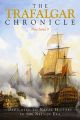 The Trafalgar Chronicle - Dedicated to Naval History in the Nelson Era - Series 9
