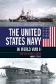 The United States Navy in World War II - From Pearl Harbor to Okinawa