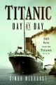Titanic - Day by Day - PRE ORDER