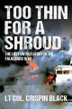 Too Thin for a Shroud : The Last Untold Story of the Falklands War