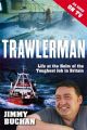 Trawlerman - Life at the Helm of the Toughest Job in Britain - REDUCED PRICE