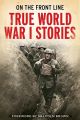 True World War I Stories