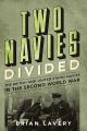 Two Navies Divided - The British and United States Navies in the Second World War