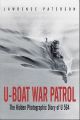 U-BOAT WAR PATROL - The Hidden Photographic Diary of U 564