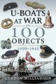 U-Boats at War in 100 Objects, 1939-1945