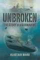 Unbroken: the Story of a Submarine