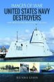 United States Navy Destroyers (Images of War)