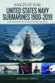 United States Navy Submarines 1900-2019 (Images of War)