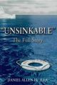 UNSINKABLE - THE FULL STORY
