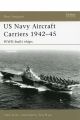 US NAVY AIRCRAFT CARRIERS 1942-45 (New Vanguard)