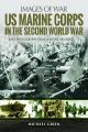 US Marine Corps in the Second World War (Images of War)