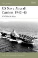 US Navy Aircraft Carriers 1942-45 (New Vanguard)