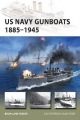 US Navy Gunboats 1885 - 1945 (NEW VANGUARD)