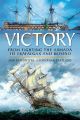 Victory - From Fighting the Armada to Trafalgar and Beyond