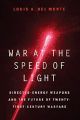 War at the Speed of Light - Directed-Energy Weapons and the Future of Twenty-First-Century Warfare