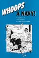 Whoops a Navy! A Compilation of Naval Anecdotes - REDUCED PRICE