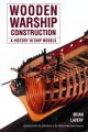 Wooden Warship Construction - A History in Ship Models