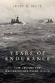 Years of Endurance - Life Aboard the Battlecruiser Tiger 1914–16