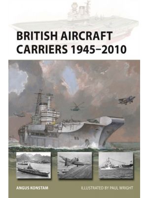 British Aircraft Carriers 1945-2010 - PRE ORDER