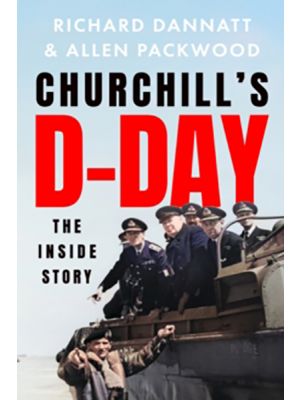 Churchill's D-Day - The Inside Story - PRE ORDER