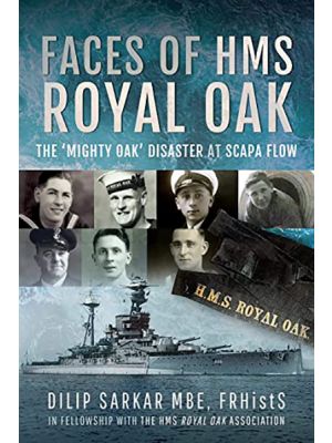 Faces of HMS Royal Oak - The 'Mighty Oak' Disaster at Scapa Flow - PRE ORDER