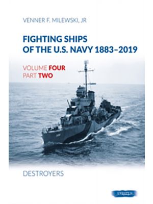Fighting Ships of the U.S. Navy 1883-2019 - Volume 4, Part 2 - Destroyers (1918-1937)