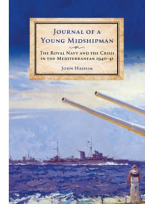 Journal of a Young Midshipman - The Royal Navy and the Crisis in the Mediterranean 1940–41 - PRE ORDER