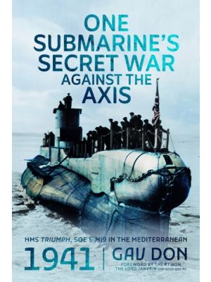One Submarine's Secret War Against the Axis - PRE ORDER