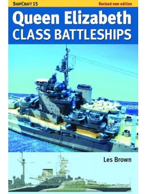 Queen Elizabeth Class Battleships  (Shipcraft Series) - PRE ORDER
