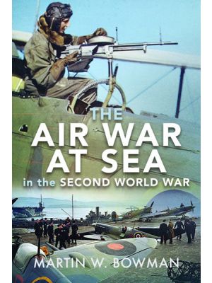 The Air War at Sea in the Second World War