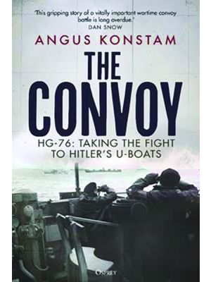 The Convoy HG-76 - Taking the Fight to Hitler's U-boats