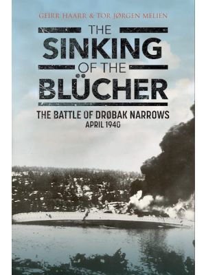 The Sinking of the Bluecher - The Battle of Drobak Narrows - April 1940 - PRE ORDER