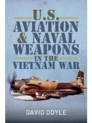 US Aviation and Naval Warfare in the Vietnam War - PRE ORDER